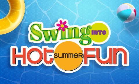 Swing into Hot Summer Fun Promotion
